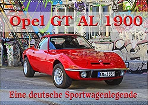 Opel GT 1900 AL Eine deutsche Sportwagenlegende (Wandkalender 2021 DIN A2 quer): nur fliegen ist schöner (Monatskalender, 14 Seiten ) (CALVENDO Mobilitaet)