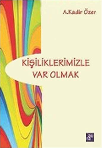 Kişiliklerimizle Var Olmak