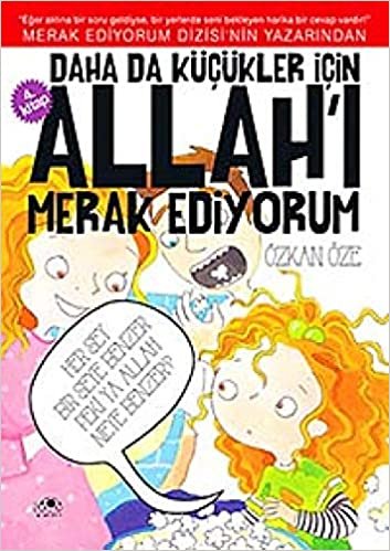 Daha da Küçükler İçin Allah'ı Merak Ediyorum 4