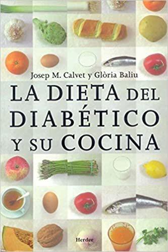 LA Dieta Del Diabetico Y Su Cocina/the Diabetic Diet and Your Kitchen