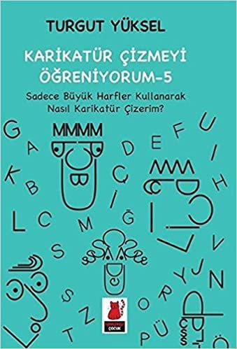 Karikatür Çizmeyi Öğreniyorum 5: Sadece Büyük Harfler Kullanarak Nasıl Karikatür Çizerim?