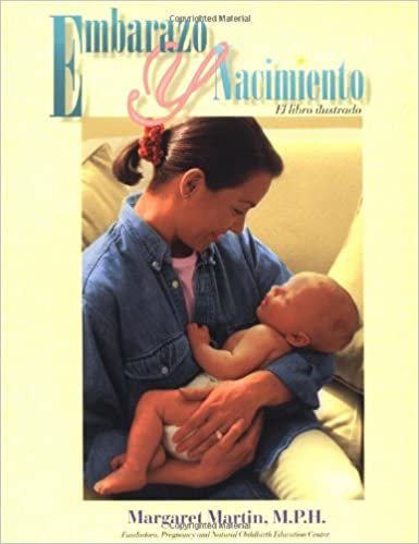 Embarazo Y Nacimiento: El Libro Ilustrado