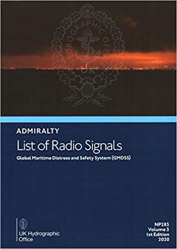 ALRS VOLUME 5 - GLOBAL MARITIME DISTRESS & SAFETY SYSTEM (Admiralty List of Radio Signals): NP285