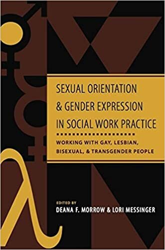 Sexual Orientation and Gender Expression in Social Work Practice: Working with Gay, Lesbian, Bisexual, and Transgender People