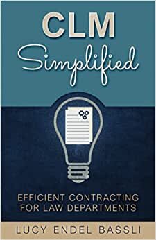 CLM Simplified: Efficient Contracting for Law Departments indir