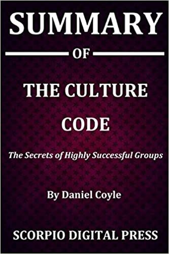 Summary Of The Culture Code: The Secrets of Highly Successful Groups By Daniel Coyle