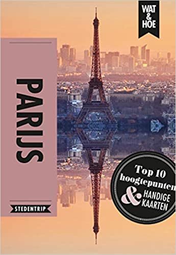 Parijs: stedentrip (Wat & hoe stedentrip)