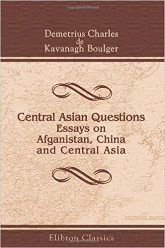 Central Asian Questions. Essays on Afganistan, China, and Central Asia