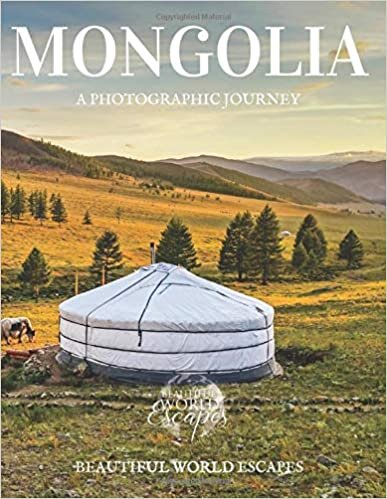 Mongolia: A Photographic Journey indir