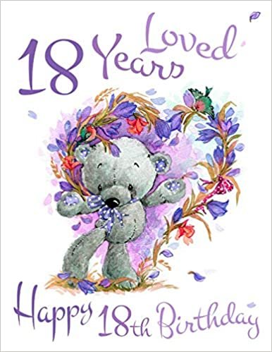 Happy 18th Birthday: 18 Years Loved, Say Happy Birthday and Show Your Love with this Adorable Password Book. Way Better Than a Birthday Card! indir