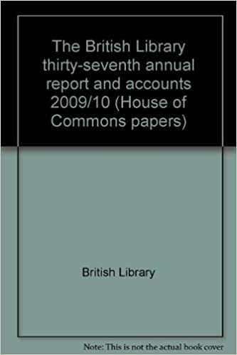 The British Library thirty-seventh annual report and accounts 2009/10 (House of Commons papers)