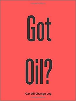 Car Oil Change Log: Oil? Easy to keep maintenance records for men and for women