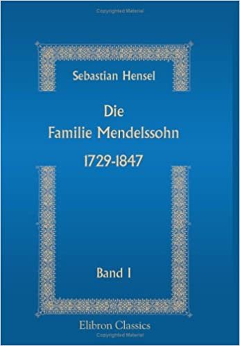 Die Familie Mendelssohn. 1729-1847: Band 1 indir