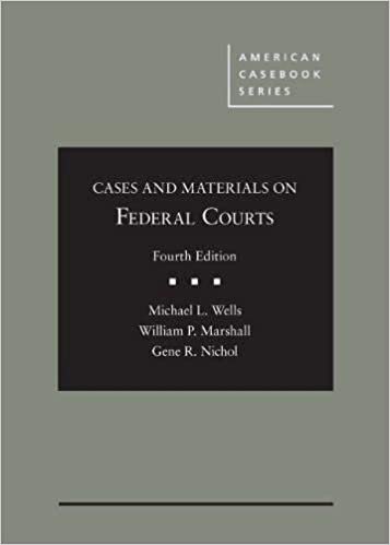 Cases and Materials on Federal Courts (American Casebook Series)