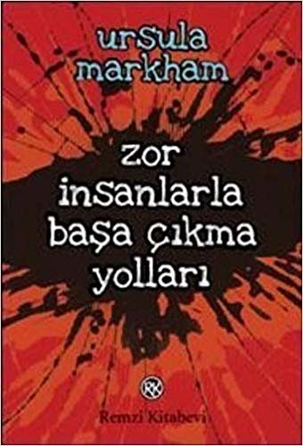 ZOR İNSANLARLA BAŞA ÇIKMA YOLLARI