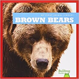 Brown Bears (My First Animal Library)