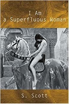 I Am a Superfluous Woman