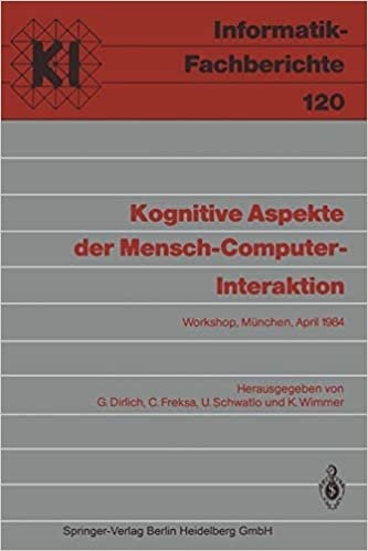 Kognitive Aspekte der Mensch-Computer-Interaktion: Workshop, München, 12.-13. April 1984 (Informatik-Fachberichte / Subreihe Künstliche Intelligenz) (German Edition)