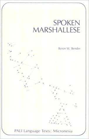 Spoken Marshallese: An Intensive Language Course with Grammatical Notes and Glossary (Pacific and Asian Linguistics Institute. Pali Language Texts) (Pali Language Texts--Micronesia)