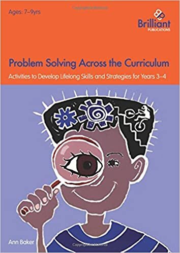 Problem Solving Across the Curriculum for 7-9 Year Olds: Activities to Develop Lifelong Skills and Strategies (Problem Solving Across/Curricu) indir