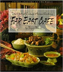 Far East Cafe: Best of Casual Asian Cooking (Casual Cuisines of the World S.)