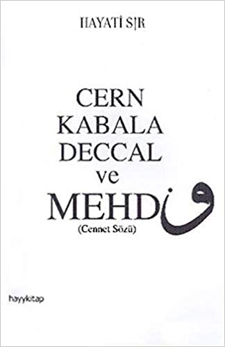 Cern Kabala Deccal ve Mehdi: Cennet Sözü