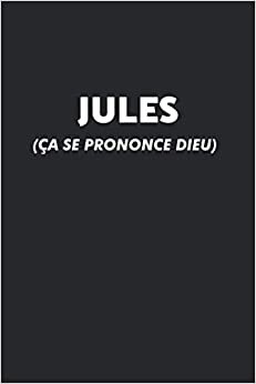 Jules (Ça Se Prononce DIEU): Agenda / Journal / Carnet de notes: Notebook ligné / idée cadeau, 120 Pages, 15 x 23 cm, couverture souple, finition mate