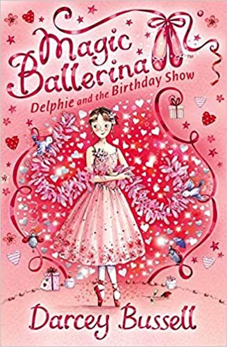 Delphie and the Birthday Show (Magic Ballerina, Book 6) indir