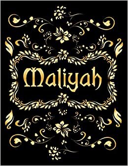 MALIYAH GIFT: Novelty Maliyah Journal, Present for Maliyah Personalized Name, Maliyah Birthday Present, Maliyah Appreciation, Maliyah Valentine - Blank Lined Maliyah Notebook