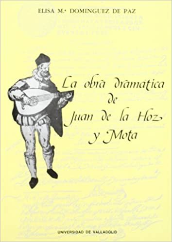 Obra dramática de Juan de la Hoz y Mota, la