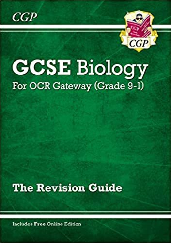 Grade 9-1 GCSE Biology: OCR Gateway Revision Guide with Online Edition (CGP GCSE Biology 9-1 Revision)