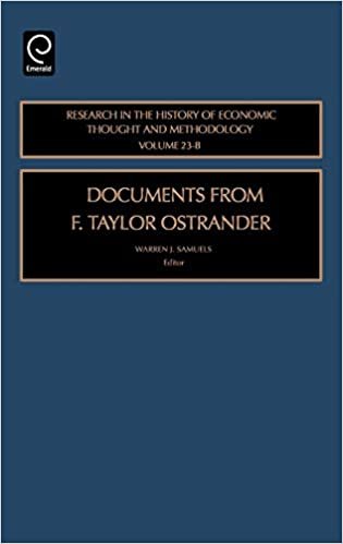 Documents from F. Taylor Ostrander (Research in the History of Economic Thought and Methodology) (Research in the History of Economic Thought and Methodology): 23, PART B