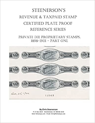 Steenerson's Revenue Taxpaid Stamp Certified Plate Proof Reference Series - Private Die Proprietary Stamps, 1898-1901 indir