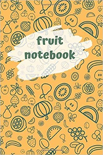 Fruit Notebook: Cute Paper Notebook for Kids, Journal for Students, Gift for Boys, Gift for Girls, Notebook for Coloring Drawing and Writing (110 Pages, Lined, 6 x 9) (College Ruled) indir