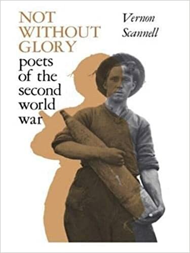 Not Without Glory: The Poets of the Second World War indir