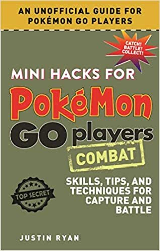 Mini Hacks for Pokemon GO Players: Combat: Skills, Tips, and Techniques for Capture and Battle indir