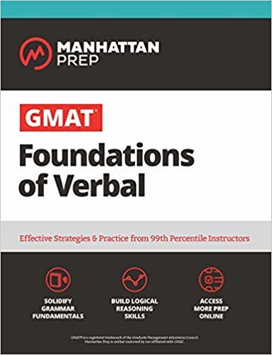 GMAT Foundations of Verbal 7e : Practice Problems in Book and Online