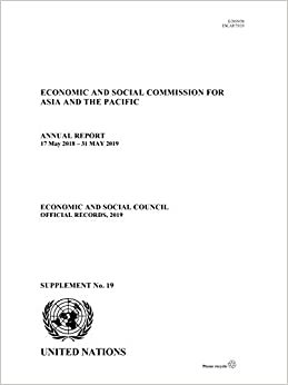 Annual Report of the Economic and Social Commission for Asia and the Pacific 2019 (Official records, 2019: supplement) indir