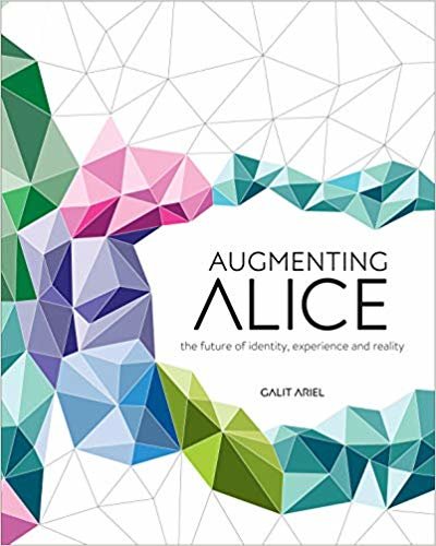 Augmenting Alice: The future of identity, experience and reality indir
