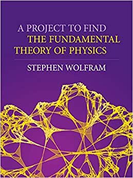 A Project to Find the Fundamental Theory of Physics
