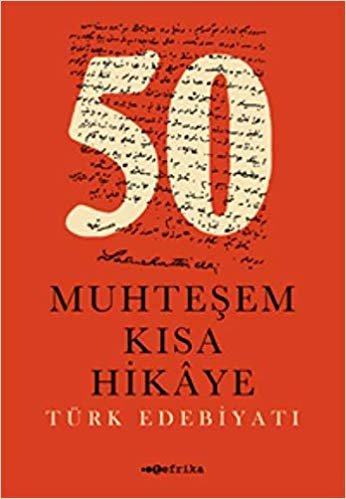 50 Muhteşem Kısa Hikaye: Türk Edebiyatı indir
