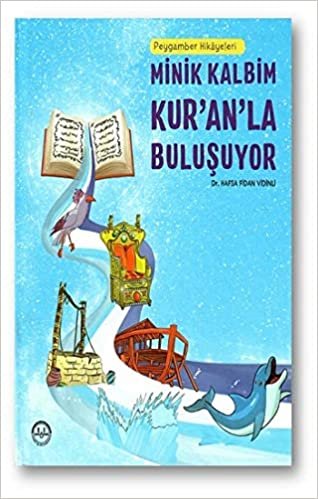 Peygamber Hikayeleri - Minik Kalbim Kur’an’la Buluşuyor indir