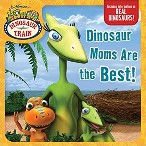 Dinosaur Moms Are the Best! (Dinosaur Train)