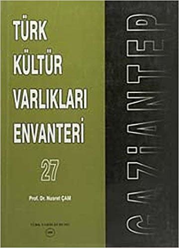 Türk Kültür Varlıkları Envanteri Gaziantep 27