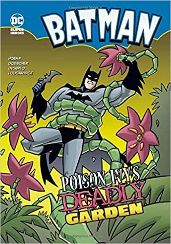 Batman - Poison Ivy’s Deadly Garden