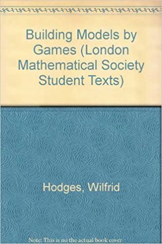 Building Models by Games (London Mathematical Society Student Texts, Band 2)