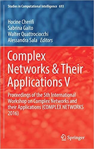 Complex Networks & Their Applications V: Proceedings of the 5th International Workshop on Complex Networks and their Applications (COMPLEX NETWORKS ... Computational Intelligence (693), Band 693)