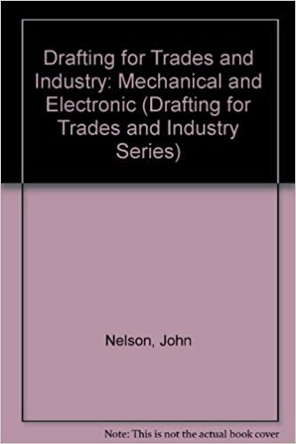 Drafting for Trades and Industry: Mechanical and Electronic (Drafting for Trades and Industry Series) indir