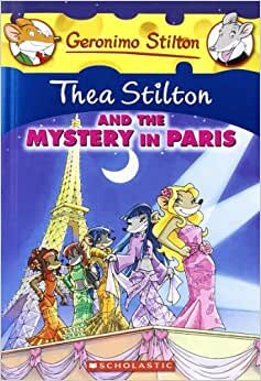 Thea Stilton and the Mystery in Paris: A Geronimo Stilton Adventure: 05