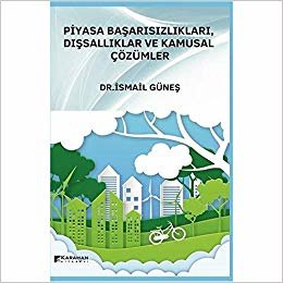 Piyasa Başarısızlıkları Dışsallıklar ve Kurumsal Çözümler